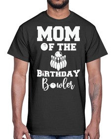 mom of the birthday bowler 765#- bowling- Cotton Tee