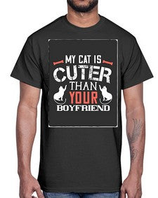 my cat is cuter than your boyfriend Style 71#- cats- Cotton Tee