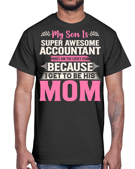 my son is super awesome accountant 1111#- accountant- Cotton Tee