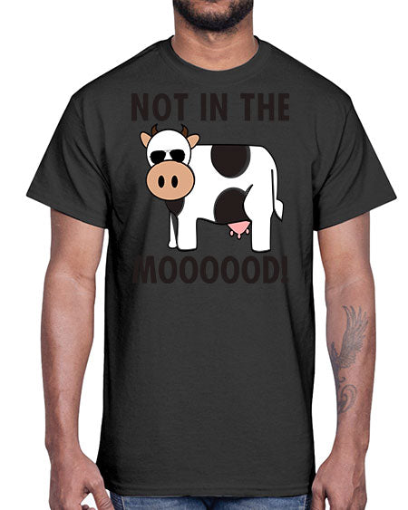 not in the mooood - cow- Cotton Tee