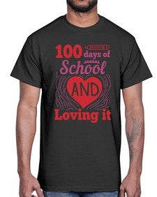 one hundred days of school and loving it 571#- one hundred days- Cotton Tee