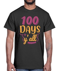 one hundred days yall 591#- one hundred days- Cotton Tee