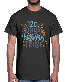 one twenty days with my tribee 603#- one hundred days- Cotton Tee