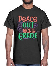peace out eighth gradee 617#- eighth grade- Cotton Tee