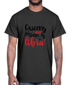 queens Are Born As Libra 387#- libra- Cotton Tee
