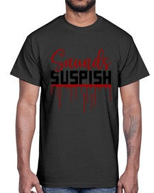 saunds suspish 1037#- true crime- Cotton Tee