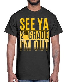 see ya second grade im out 843#- second grade- Cotton Tee