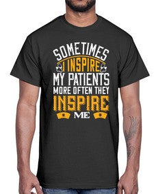sometime i inspire my patients Style 1416#- nurse- Cotton Tee