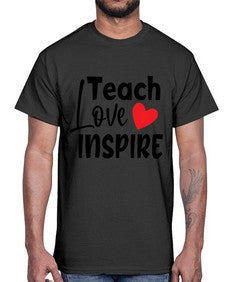 teach love inspre Style 370#- teacher- Cotton Tee