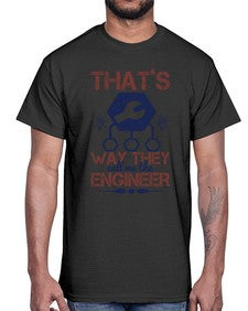 thats way they call me the engineer Style 408#- engineer- Cotton Tee