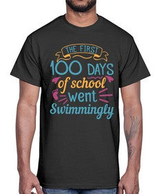 the first one hundred days of school went swimmingly 940#- one hundred days- Cotton Tee