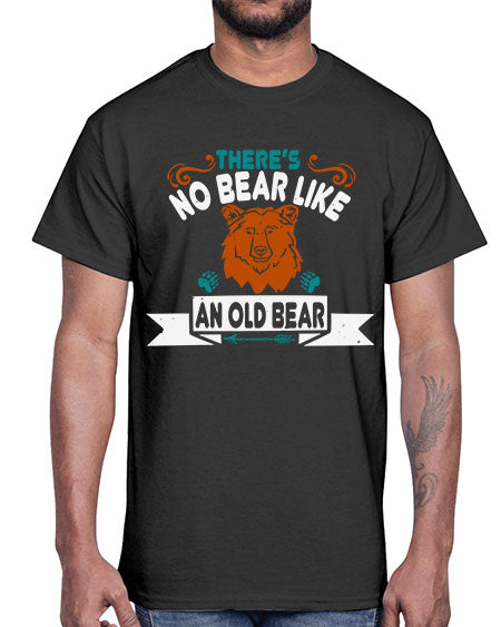 there’s no bear like an old bear 273#- bears - animals- Cotton Tee