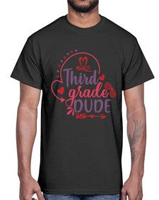 third grade dude 956#- third grade- Cotton Tee