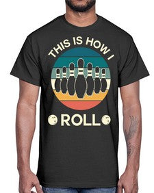 this is how i roll 921#- bowling- Cotton Tee