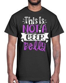 this is not a beer belly 1648#- beer- Cotton Tee