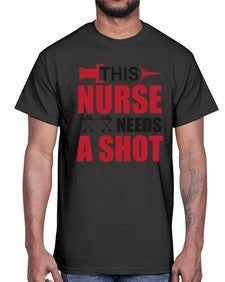 this nurse needs a shot 1559#- nurse- Cotton Tee