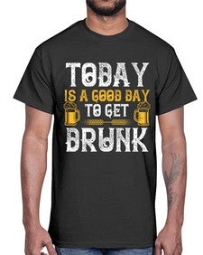 today is a good day to get drunk 1660#- beer- Cotton Tee