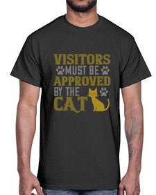 visitors must beapprovedby the cat Style 122#- cats- Cotton Tee