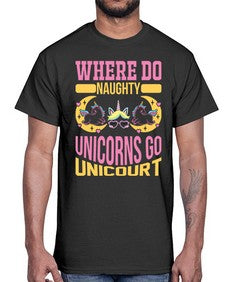 where do naughty unicorns go unicourt 557#- unicorn- Cotton Tee