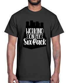 working on my six pack 1789#- beer- Cotton Tee