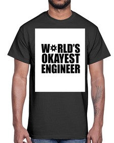 worlds okayest engineer 1661#- engineer- Cotton Tee
