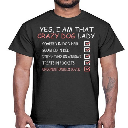 yes i am that crazy dog lady- dogs- Cotton Tee