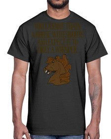 you cannot train a horse with shouts- horse- Cotton Tee