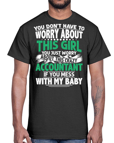 you dont have to worry about accountant 1684#- accountant- Cotton Tee
