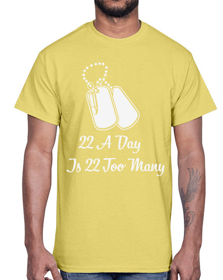 22 A Day is 22 30#- PTSD- Cotton Tee