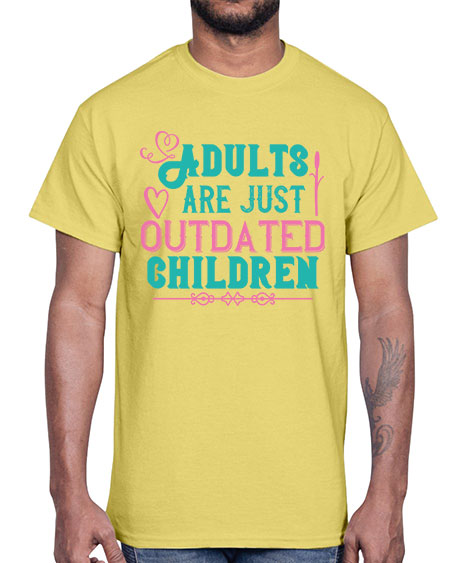 Adults are just outdated children Style 15#- kids- Cotton Tee