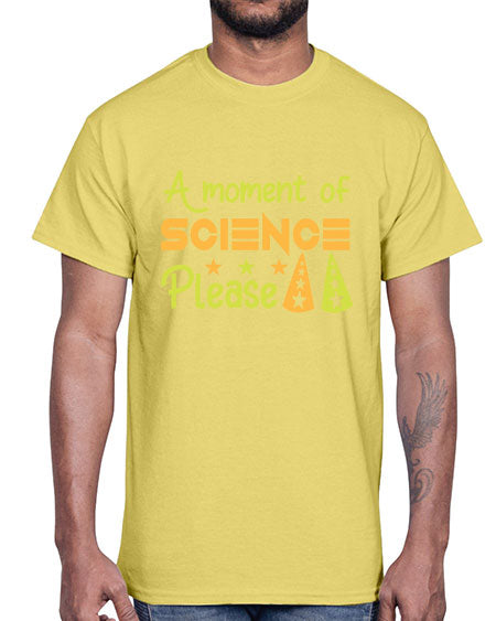 AmomentofSCIENCEpleaseScience tshirt design Sciencetshirtdesign 291#- general science- Cotton Tee