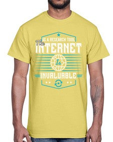 As a research tool the internet is invaluable 33#- internet- Cotton Tee