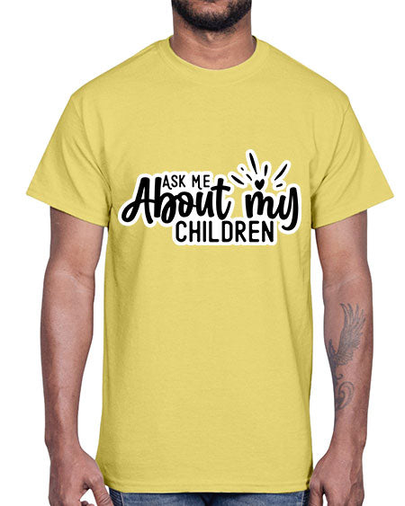 Ask Me About My Children 270#- baby- Cotton Tee