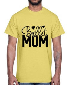 Ballet mom 77#- ballet- Cotton Tee