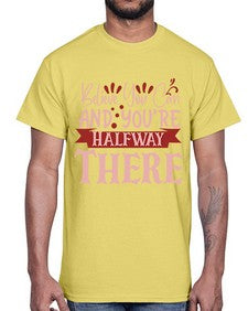 Believe You Can And You’re Halfway There Style 137#- motivation- Cotton Tee