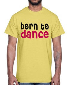 Born to dance 82#- dance2- Cotton Tee