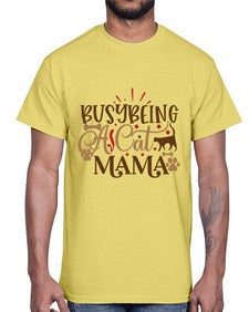 Busy Being A Cat Mama Style 3#- cats- Cotton Tee