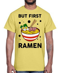 But First Ramen 699#- Ramen- Cotton Tee