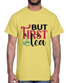 But First Tea 700#- tea- Cotton Tee