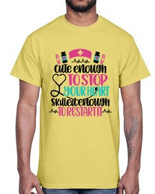 Cute Enough To Stop You Style Style 687#- nurse- Cotton Tee