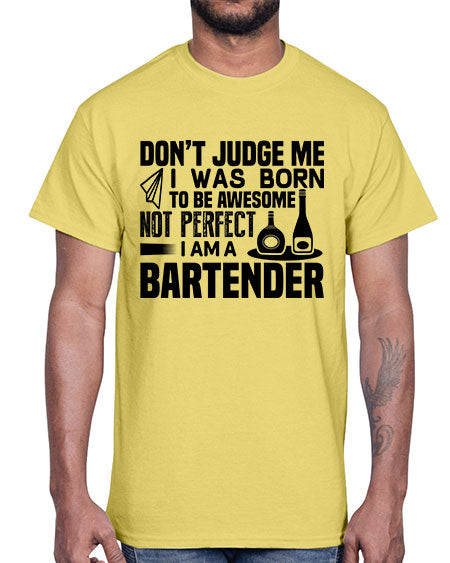 DONT JUDGE ME Style 129#- bartender- Cotton Tee
