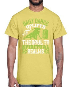 Daily dance uplifts the soul to spiritual realms 3#- dance2- Cotton Tee