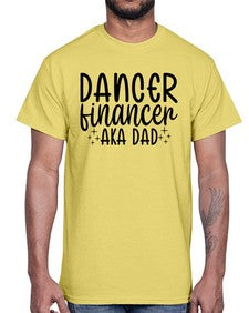 Dancer financer aka dad 111#- ballet- Cotton Tee