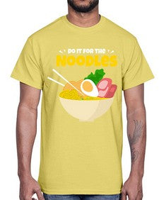Do it for the Noodles 904#- Ramen- Cotton Tee