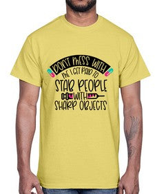 Dont Mess With Me I Get Paid To Stab People Style Style 722#- nurse- Cotton Tee