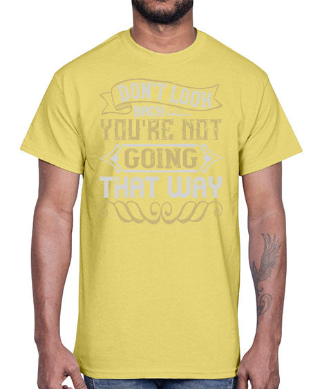 Dont look back youre not going that way Style 88#- pig- Cotton Tee