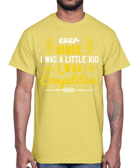 Ever since I was a little kid I was competitive Style 73#- kids- Cotton Tee