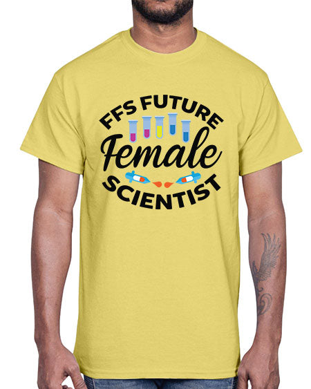 FFS Future Female Scientist 272#- general science- Cotton Tee