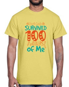Fourth Grade survived one hundred days of me 203#- one hundred days- Cotton Tee