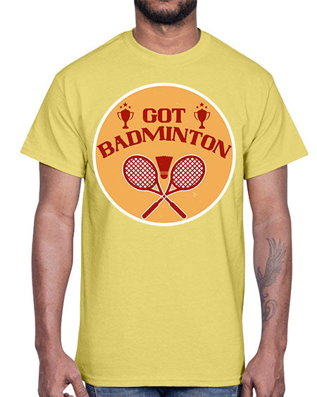 Got badminton 2248#- badminton- Cotton Tee